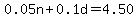 0.05n+%2B+0.1d+=+4.50