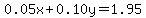 0.05x%2B0.10y=1.95