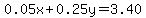 0.05x%2B0.25y=3.40