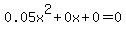0.05x%5E2%2B0x%2B0+=+0