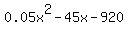 0.05x%5E2-45x-920