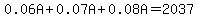 0.06A%2B0.07A%2B0.08A=2037