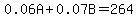 0.06A%2B0.07B=264