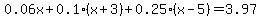 0.06x%2B0.1%28x%2B3%29%2B0.25%28x-5%29=3.97