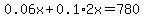0.06x%2B0.1%2A2x=780
