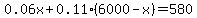 0.06x%2B0.11%286000-x%29=580