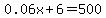 0.06x%2B6=500