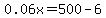 0.06x=500-6