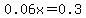 0.06x+=+0.3