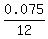 0.075%2F12