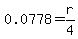 0.0778=r%2F4