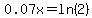 0.07x=ln%282%29