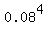 0.08%5E4