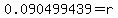 0.090499439=r