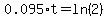 0.095%2At=ln%282%29