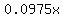 0.0975x