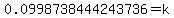 0.0998738444243736+=+k