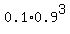 0.1%2A0.9%5E3