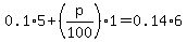 0.1%2A5%2B%28p%2F100%29%2A1=0.14%2A6