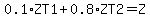0.1%2AZT1%2B0.8%2AZT2=Z