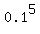 0.1%5E5