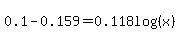 0.1-0.159=0.118log%28%28x%29%29