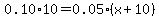 0.10%2A10=0.05%28x%2B10%29