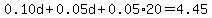 0.10d%2B0.05d%2B0.05%2A20=4.45