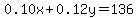 0.10x%2B0.12y+=+136