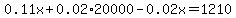 0.11x%2B0.02%2A20000-0.02x=1210