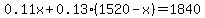 0.11x%2B0.13%281520-x%29=1840