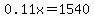 0.11x=+1540+