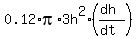0.12%2Api%2A3h%5E2%2A%28%28dh%29%2F%28dt%29%29