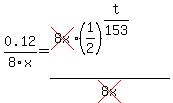 0.12%2F8x=%28cross%288x%29%281%2F2%29%5E%28t%2F153%29%29%2Fcross%288x%29