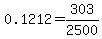 0.1212=303%2F2500