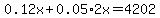 0.12x%2B0.05%2A2x=4202