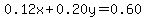 0.12x%2B0.20y=0.60