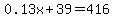 0.13x%2B39=416