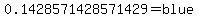0.1428571428571429=blue