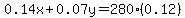 0.14x%2B0.07y=280%280.12%29