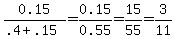 0.15%2F%28.4%2B.15%29=0.15%2F0.55=15%2F55=3%2F11