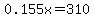 0.155x+=+310