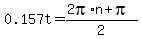 0.157t=%282pi%2An%2Bpi%29%2F2