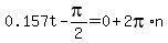 0.157t-pi%2F2=0%2B2pi%2An