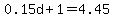 0.15d%2B1=4.45