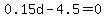 0.15d-4.5=0