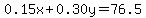 0.15x%2B0.30y=76.5