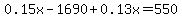 0.15x-1690%2B0.13x=550