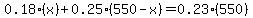 0.18%28x%29%2B0.25%28550-x%29+=+0.23%28550%29