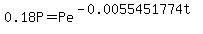 0.18P=Pe%5E%28-0.0055451774t%29